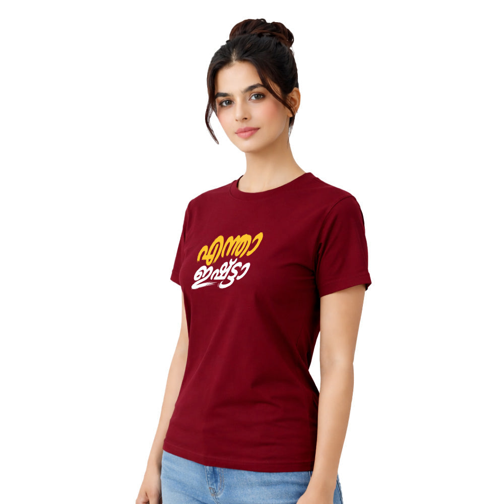 Women's Crew Neck t-shirt - എന്താ ഇഷ്ട്ടാ(170 GSM single jersey)